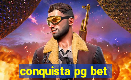 conquista pg bet